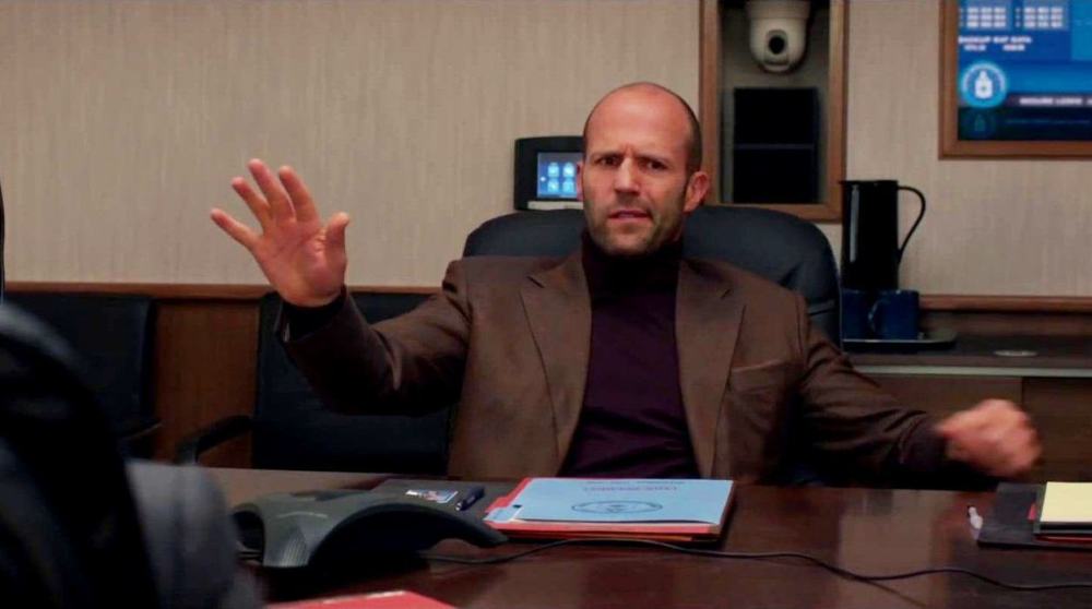 Jason Statham, turned up to 11.